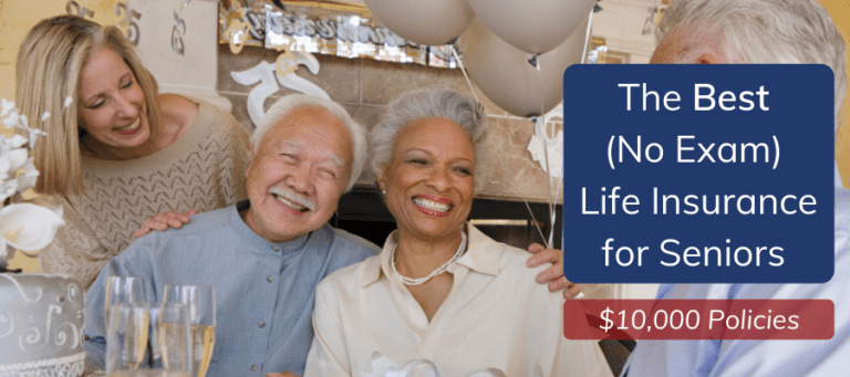 No Exam - The Best $10,000 Life Insurance for Seniors Policies